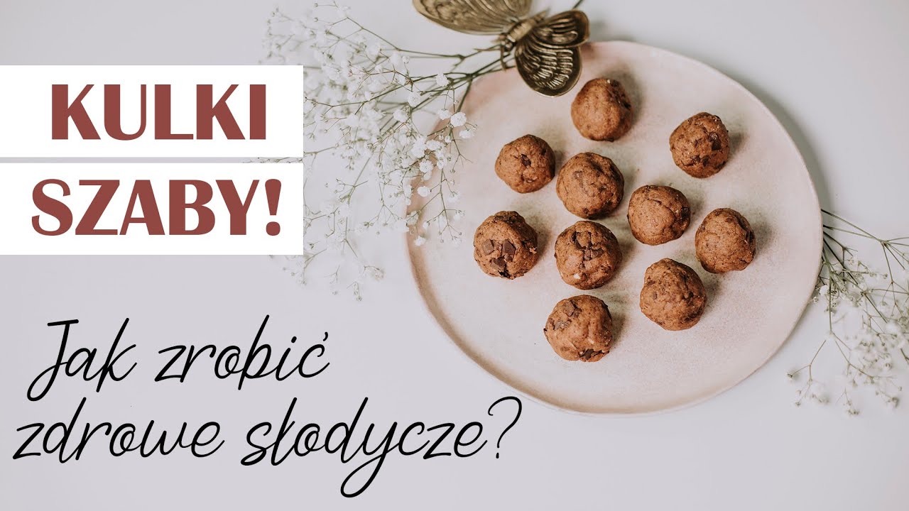 KULKI SZABY | Jak zrobić zdrowe słodycze?