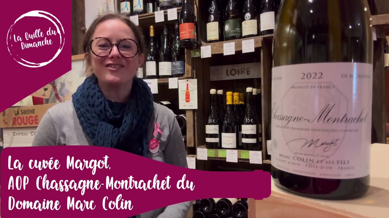 Le Chassagne-Montrachet cuv&eacute;e Margot du Domaine Marc Colin