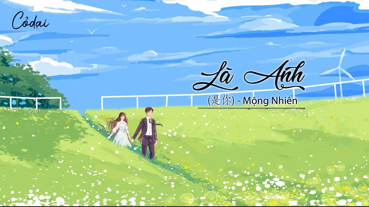 [Vietsub + Pinyin] Là Anh - Mộng Nhiên / 是你 - 梦然