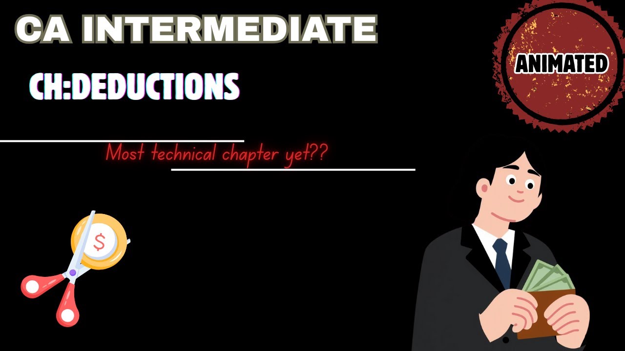DEDUCTIONS MADE EASY IN 22 MINUTES | MOST IMPORTANT CHAPER | CA Inter Direct Tax
