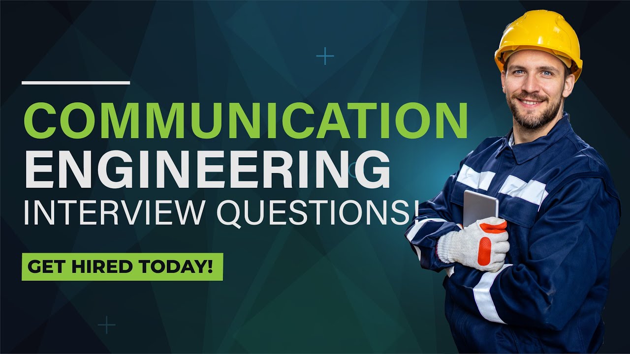 COMMUNICATION ENGINEERING INTERVIEW QUESTIONS AND ANSWERS! (Communication Engineer Interview)