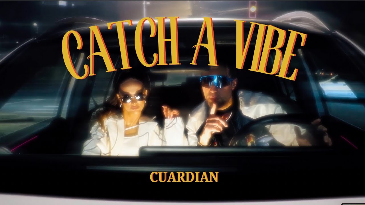 Cuardian - Catch A Vibe [Official Music Video]