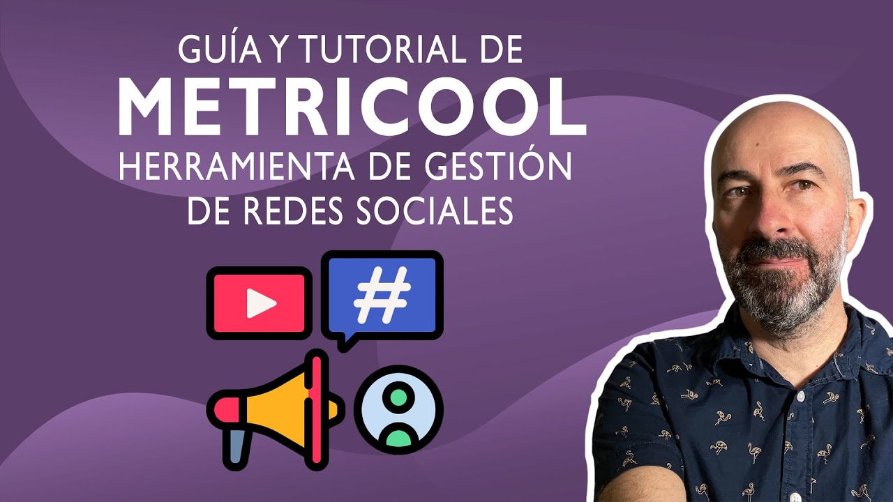 Guía Tutorial sobre Metricool, herramienta para la Gestión de Redes Sociales | 🏅 Aprende desde Cero