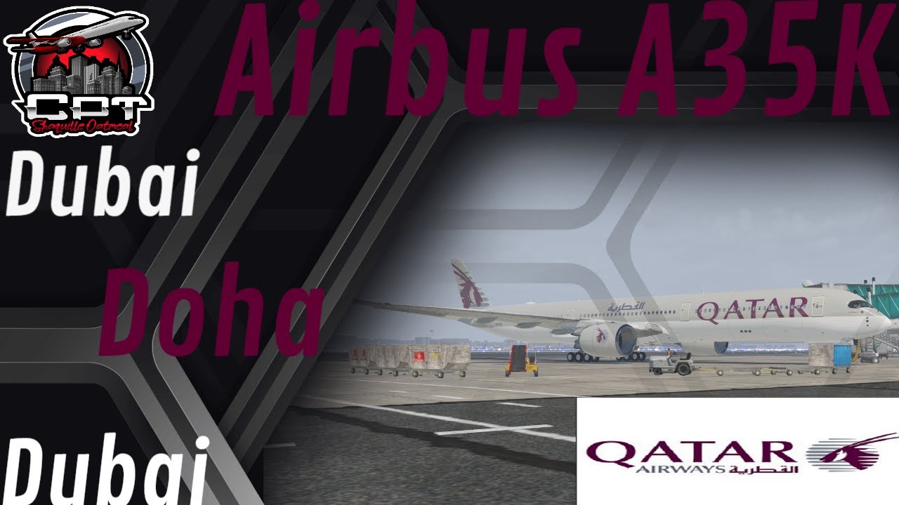 X PLANE 11 LIVE:  ** A350-1000 MOD** | LETS PLAY PILOT | DUBAI- DOHA- DUBAI