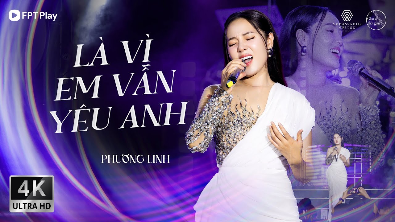 PHƯƠNG LINH - LÀ VÌ EM VẪN YÊU ANH bài hát dành cho người lụy tình | Giao Lộ Thời Gian