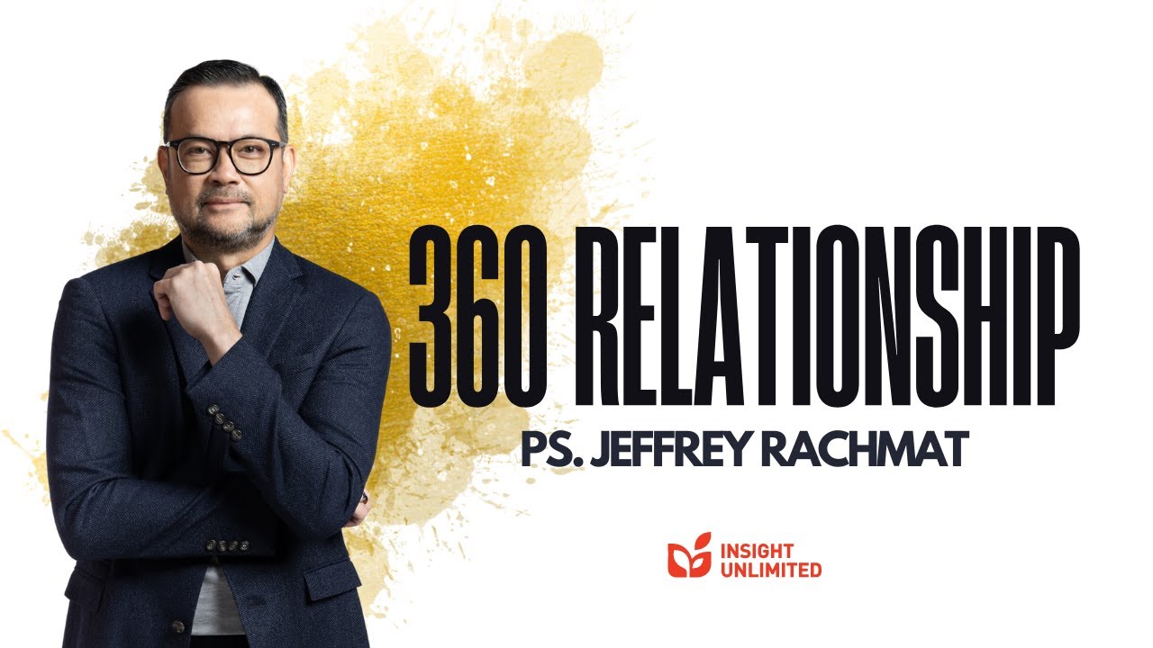 360 Relationship (JPCC Sermon) - Ps. Jeffrey Rachmat