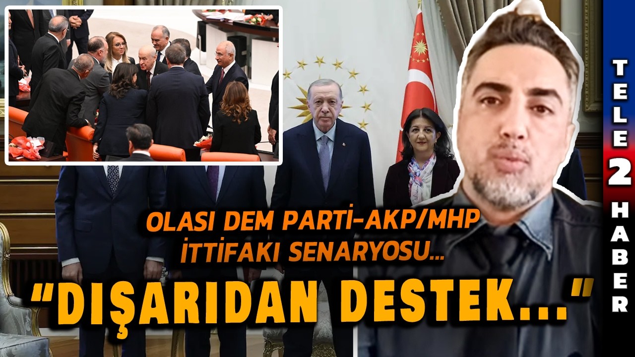 DEM ittifakı AKP'nin çözümü mü olacak? PİAR Araştırma Başkanı Kadir Atalay verilerle anlattı!