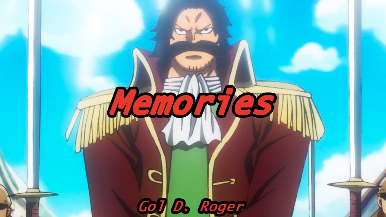 One piece AMV Gold D  Roger (Memories)// Ending 1