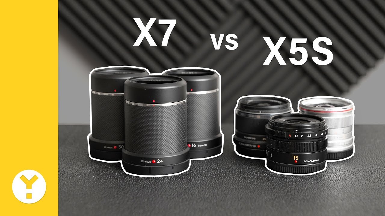 Comparing the X5S and X7 Lenses - MFT vs. DL Mount