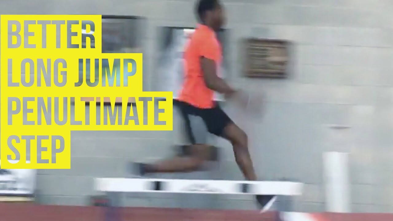 Better Long Jump - Penultimate Step