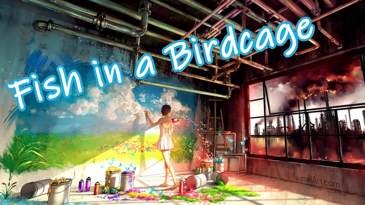 Nightcore - Fish in a Birdcage [Lyrics]