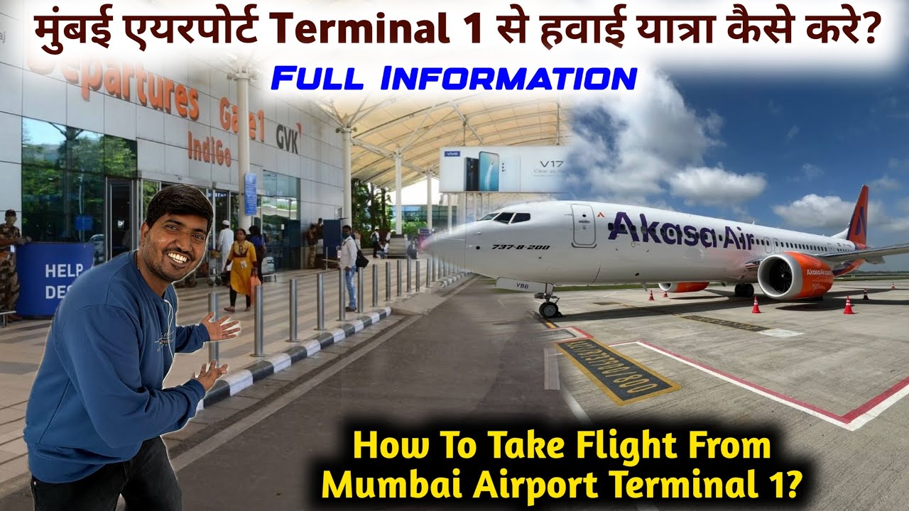 How To Take Flight From Mumbai Airport Terminal 1 Step By Step Guide