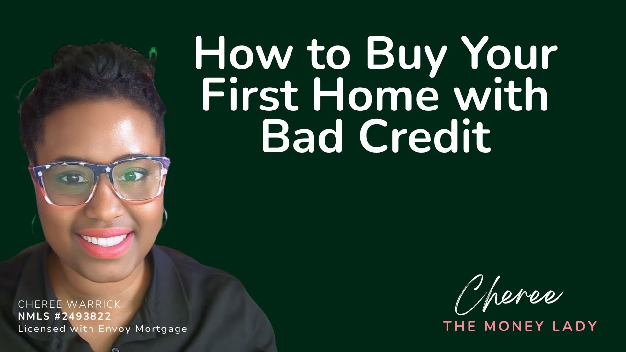 How to Buy a Home with Bad Credit