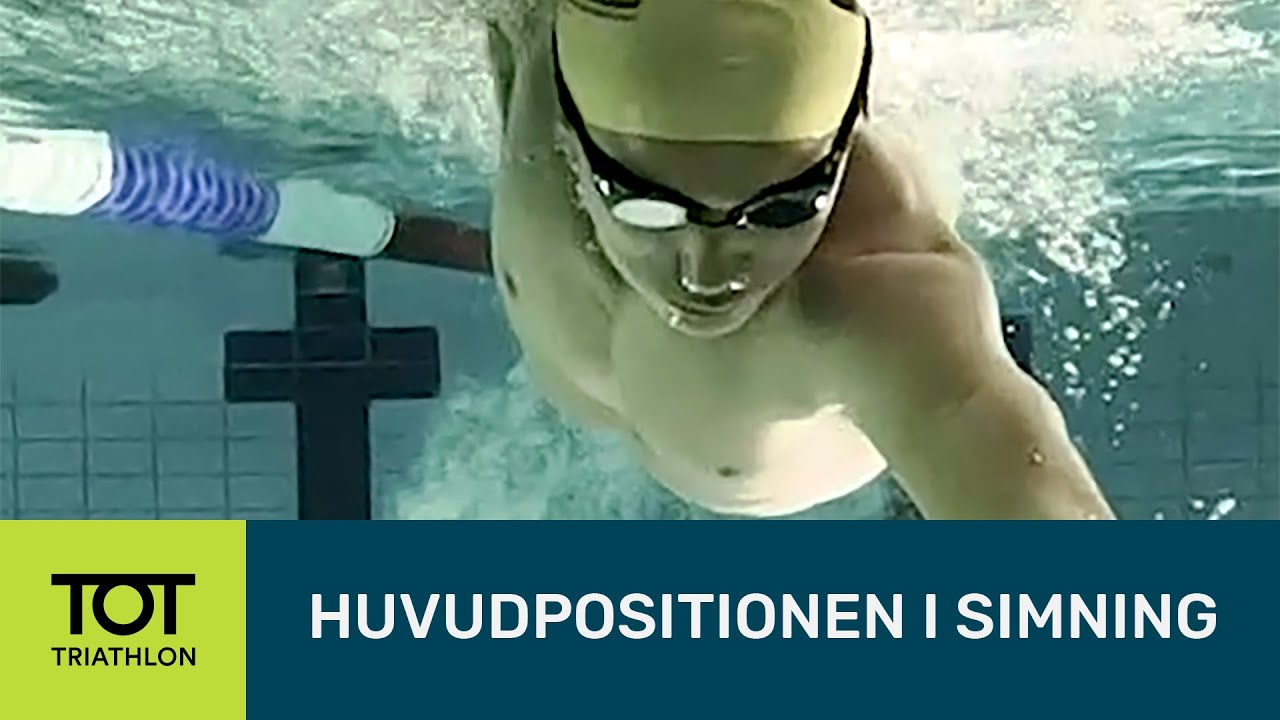 Huvudposition i simning - Simteknik | TOT Triathlon