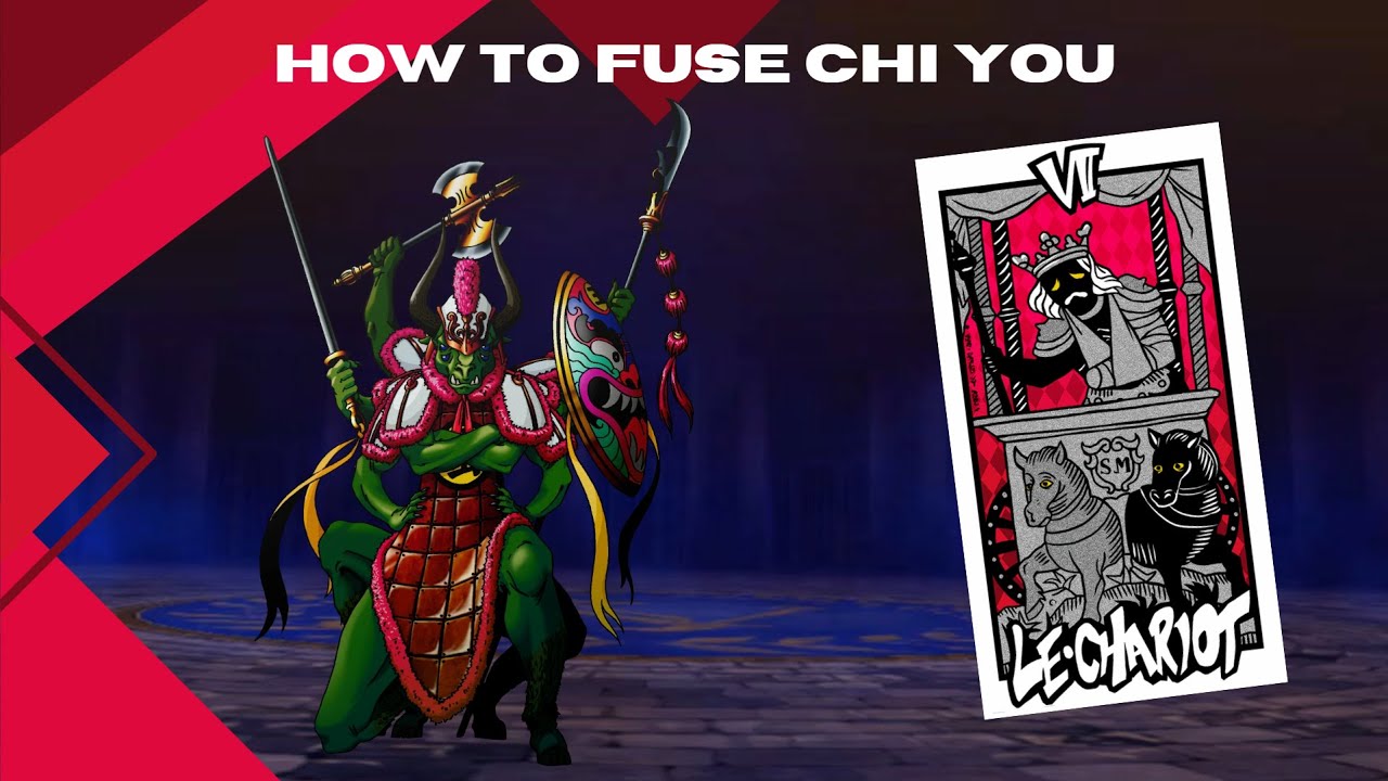 How to fuse Chi You in Persona 5 Royale