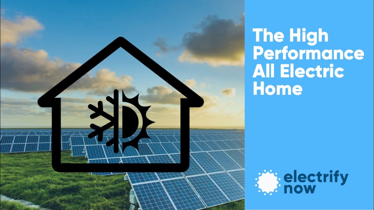 The High Performance All Electric Home