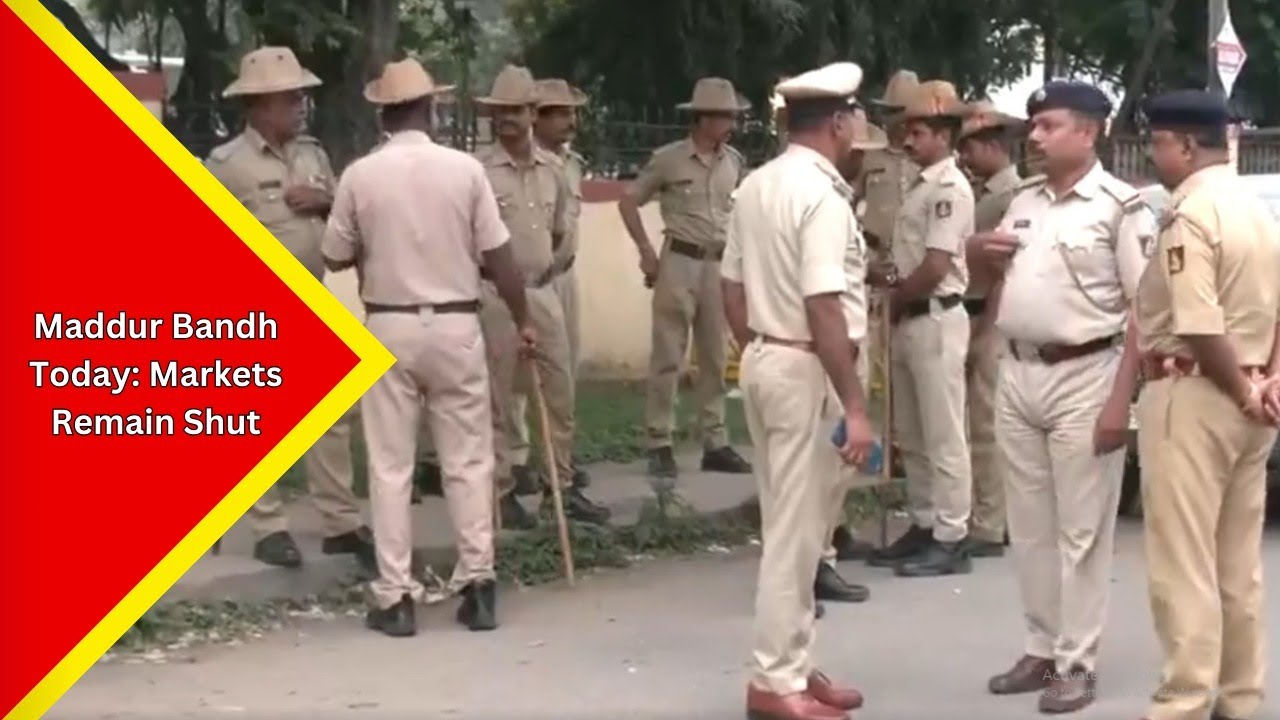 Karnataka: Maddur town in Mandya shut, Police personnel are deployed and markets seem closed....