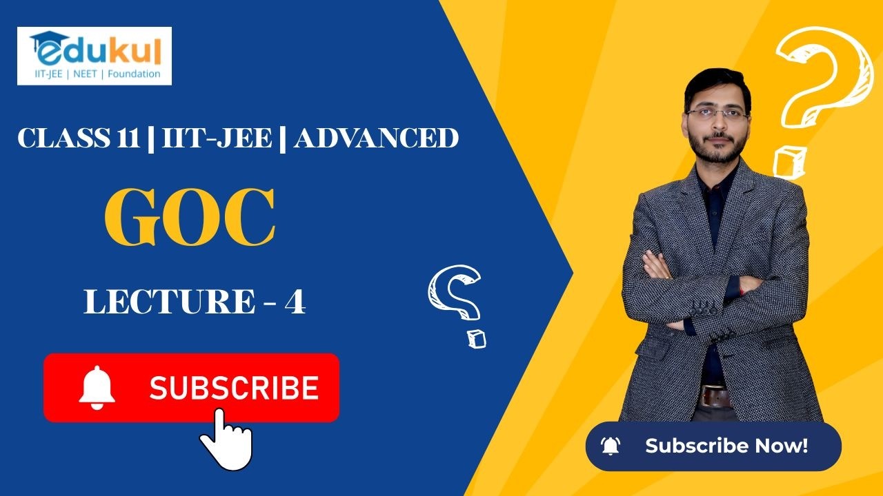CLASS -11 |  GOC || L-4  || IIT-JEE & ADVANCED || By Dharmendra Kurmi Sir