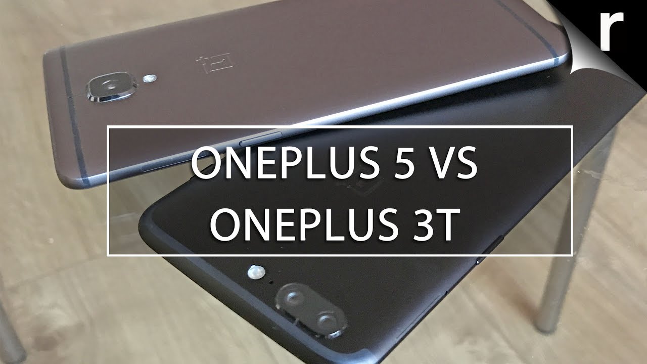 OnePlus 5 vs OnePlus 3T: Should I upgrade?