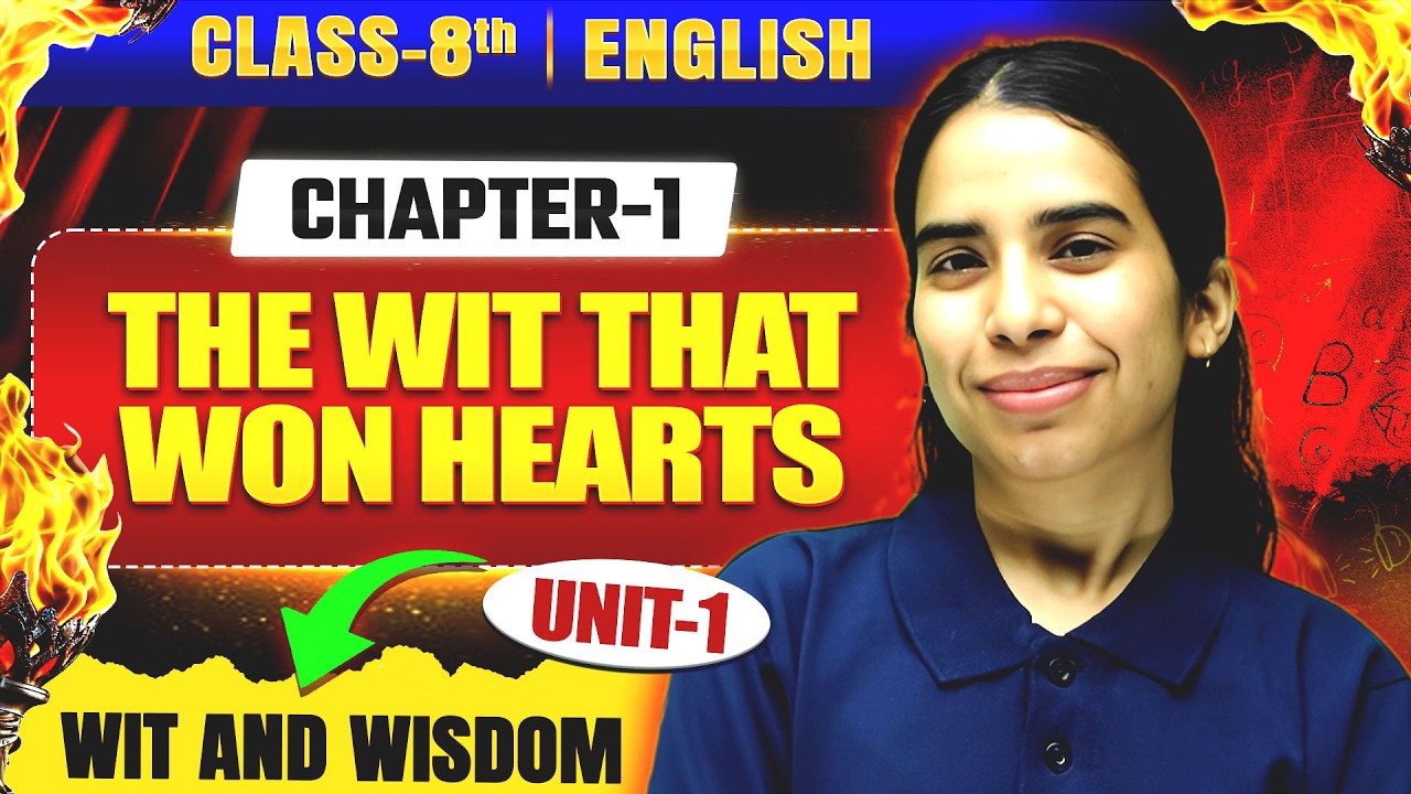 Class 8 English | The Wit that Won Hearts | Full Explanation & Summary
