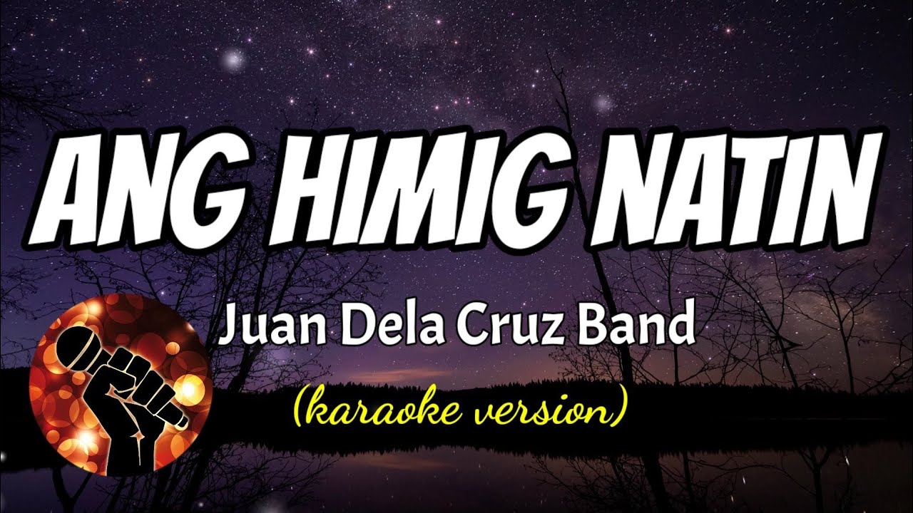 ANG HIMIG NATIN - JUAN DELA CRUZ BAND (karaoke version)