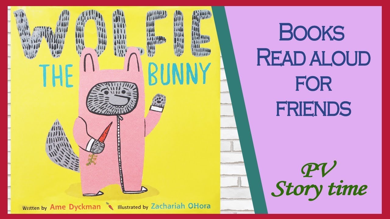 WOLFIE THE BUNNY by Ame Dyckman and Zachariah OHora - Children's Book Read Aloud