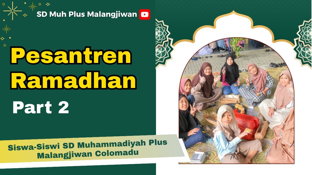 Pesantren Ramadhan Part 2