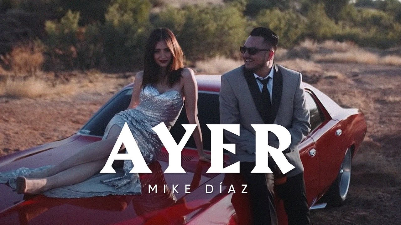 Mike Diaz - Ayer (Video Oficial)