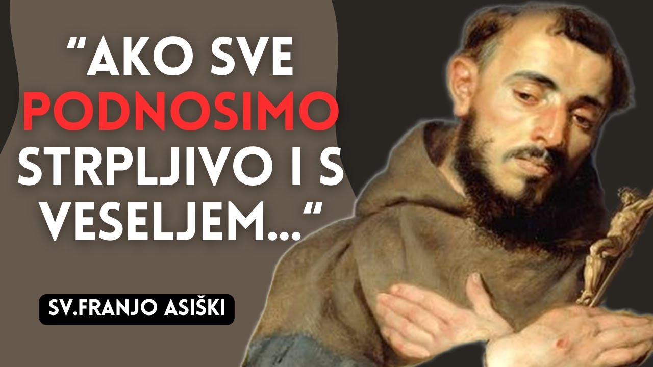 Sv. Franjo Asi&scaron;ki - Svetac koji je Promijenio Svijet | Citati Svetaca