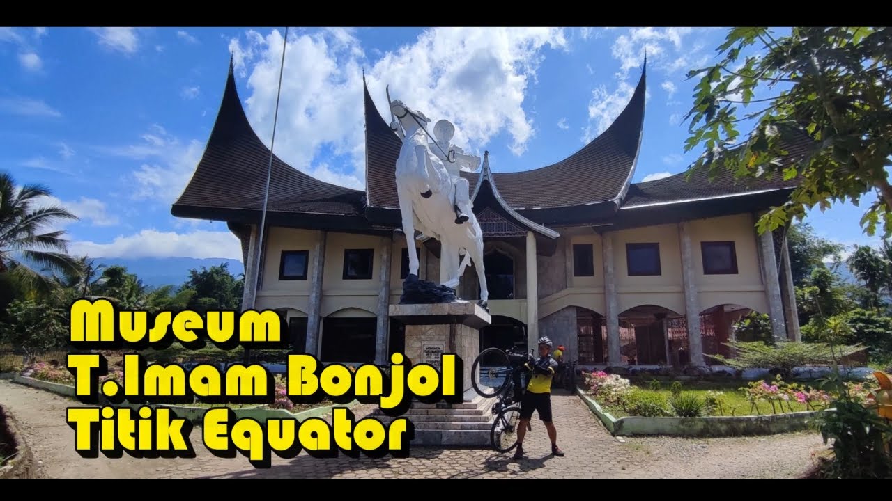Museum Tuanku Imam Bonjol - Pasaman Sumatra Barat