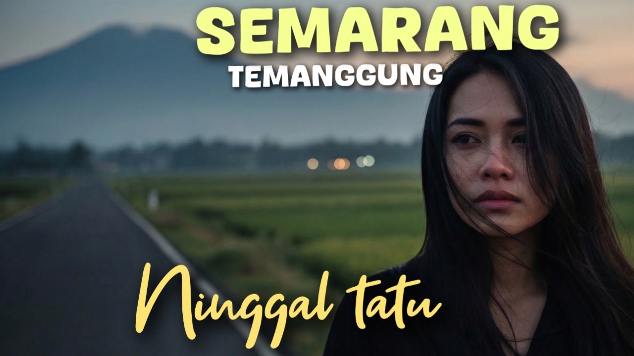 Semarang Temanggung Ninggal Tatu – Lagu Jawa Ambyar Campursari Slow Sedih Terbaru 2026 - Patah hati