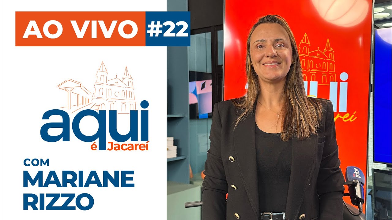 AO VIVO: AQUI É JACAREÍ COM MARIANE RIZZO