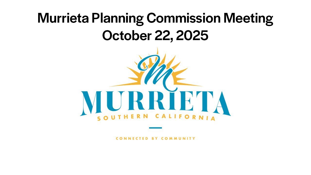 Murrieta Planning Commission Meeting - October 22, 2025