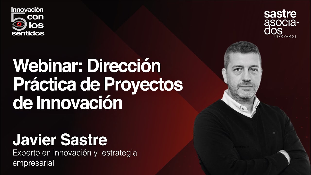 Webinar - Dirección Práctica de Proyectos de Innovación 💥