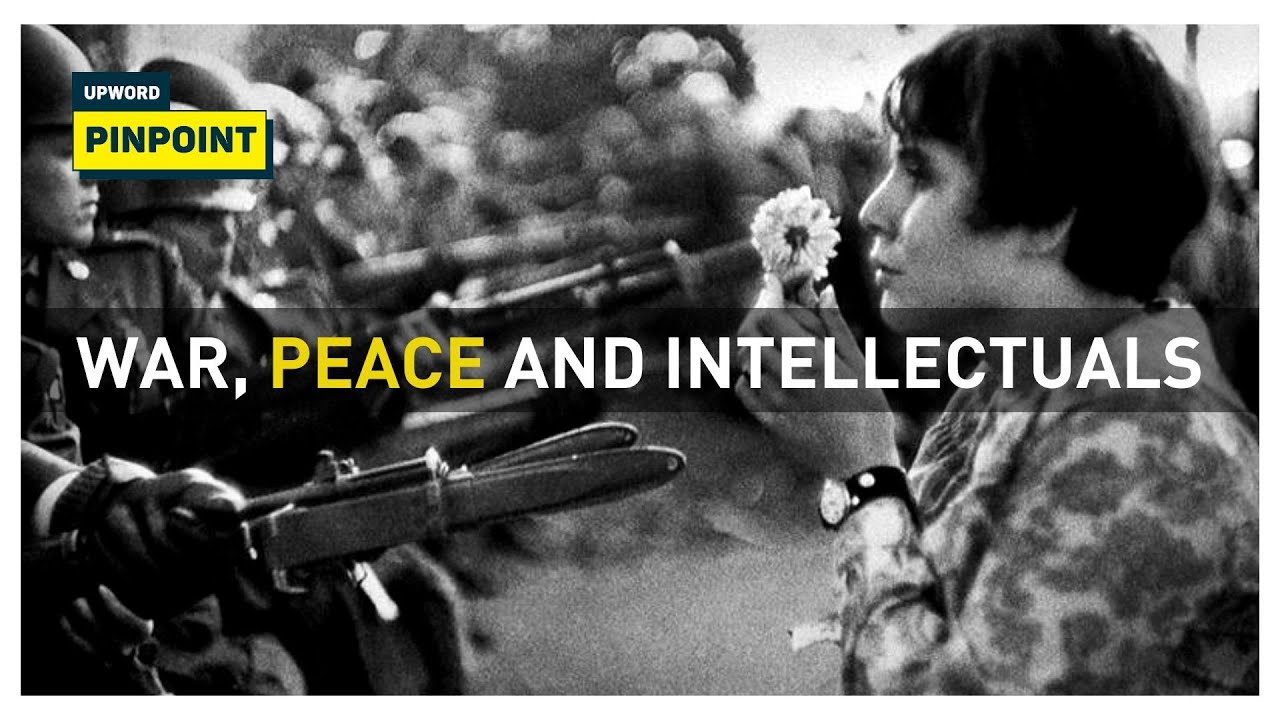 War, Peace and Intellectuals