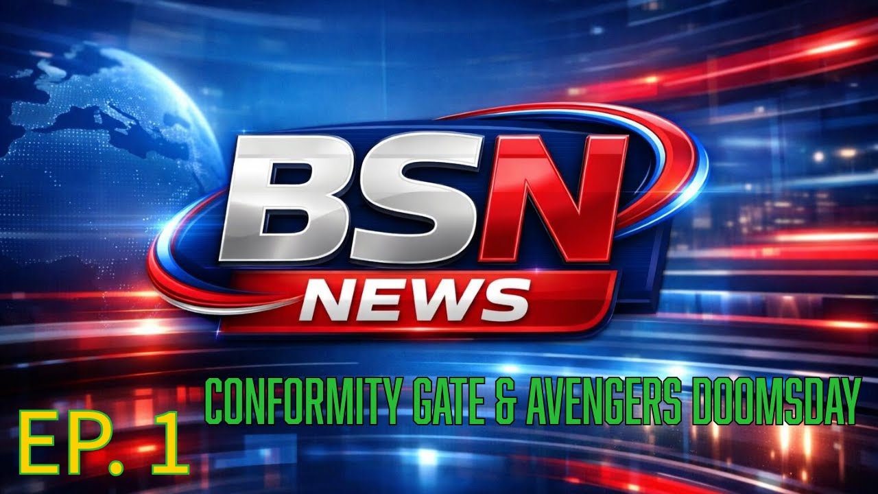 Discussing Conformity Gate and Avengers Doomsday -  BSN News Ep 1.