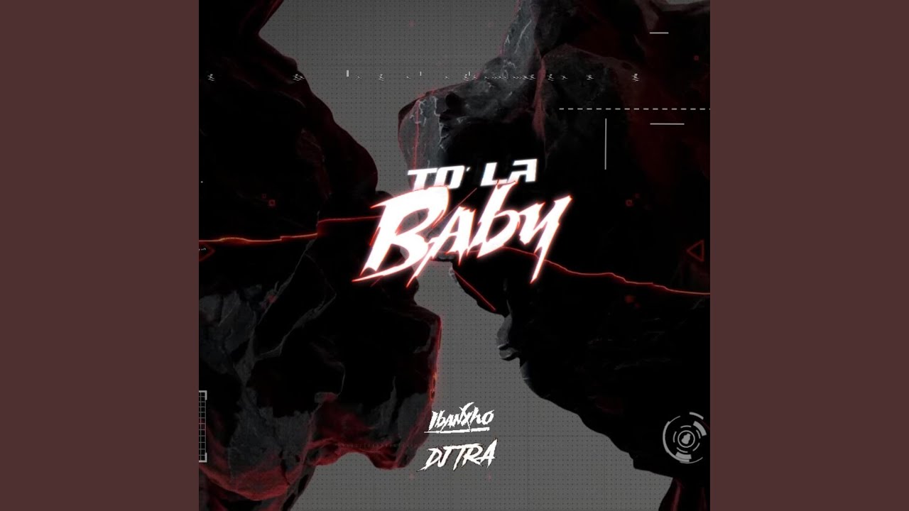 To´ La Baby (feat. Ibanxho)