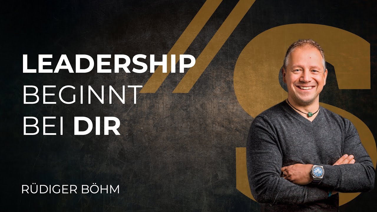 Leadership beginnt bei dir // Rüdiger Böhm