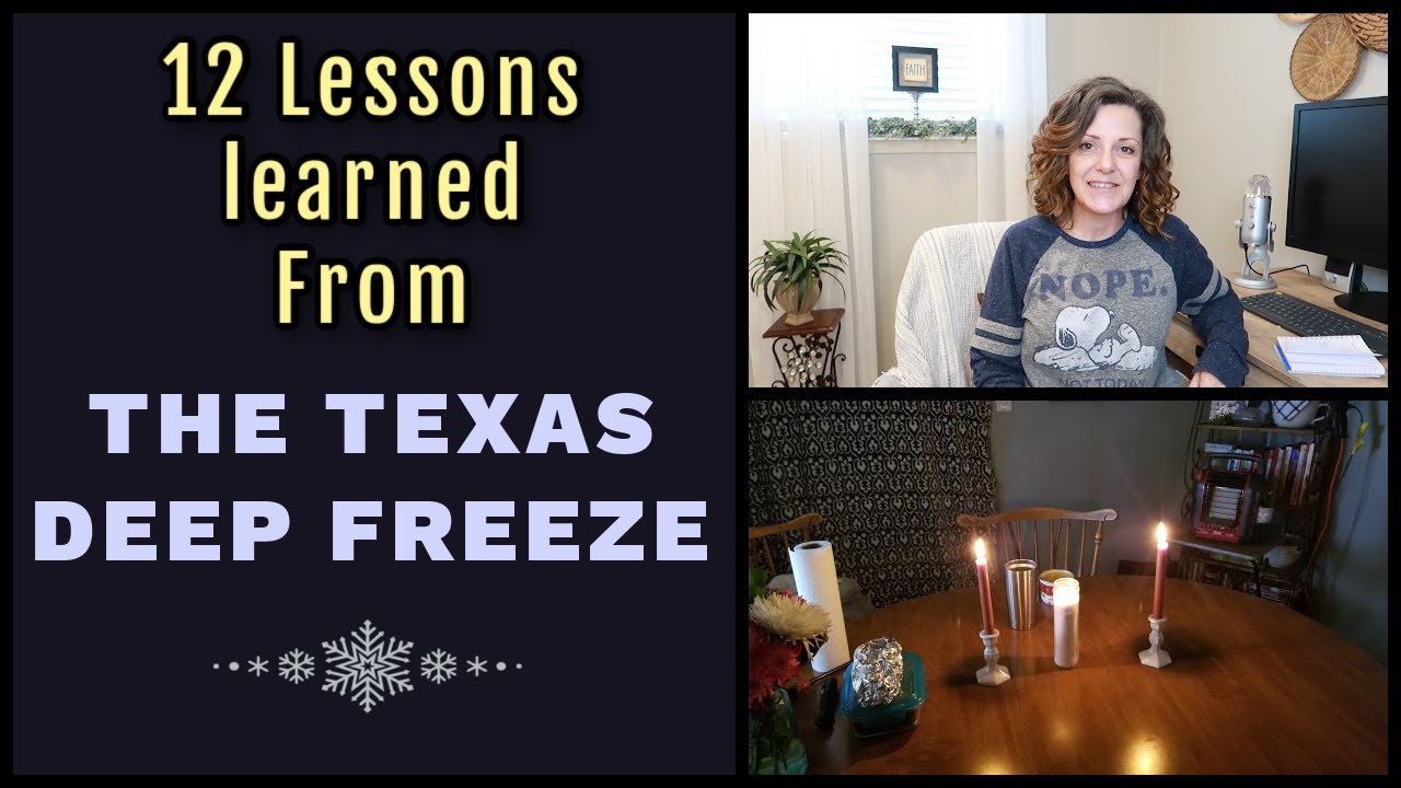 THE TEXAS FREEZE-12 LESSONS LEARNED DURING THE TEXAS DEEP FREEZE #texasfreeze2021 #shtf #txgriddown