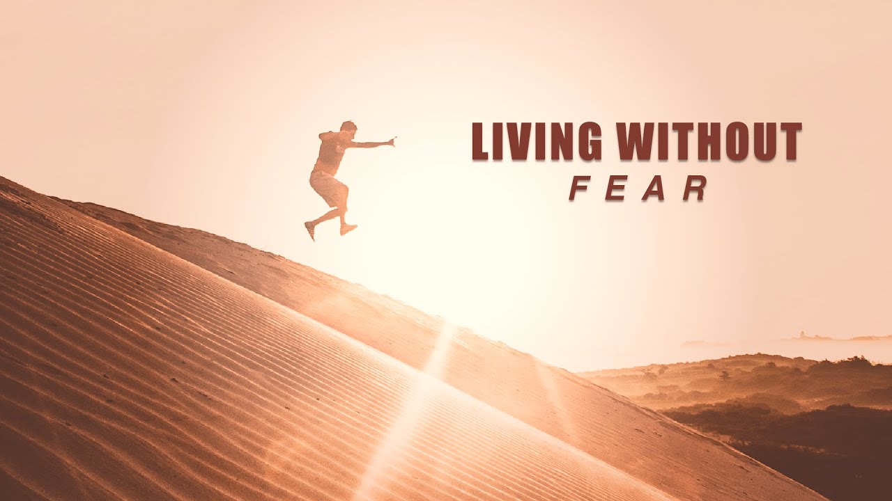 Living Without Fear | Week 5 | Jim Burgess