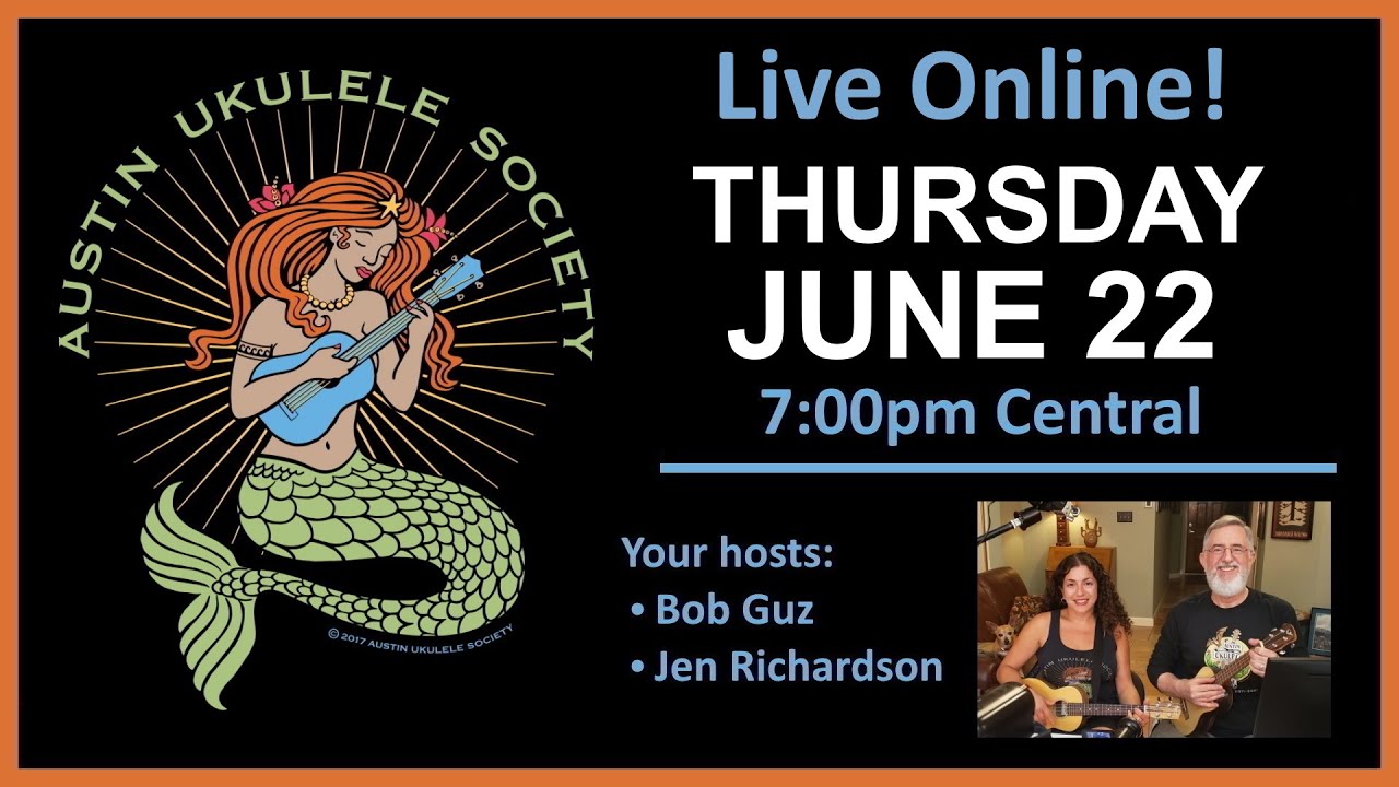 Austin Ukulele Society: June 22 Live Event!