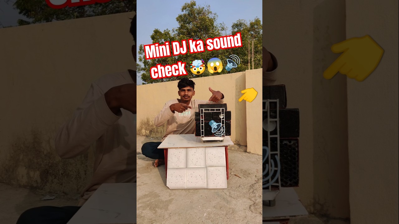 Mini DJ ka साउंड चेक वीडियो😱🤯🔊🤬#shorts #viralshort