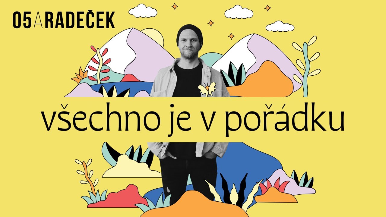O5 a Radeček - V&scaron;echno je v poř&aacute;dku (Official Visualizer)