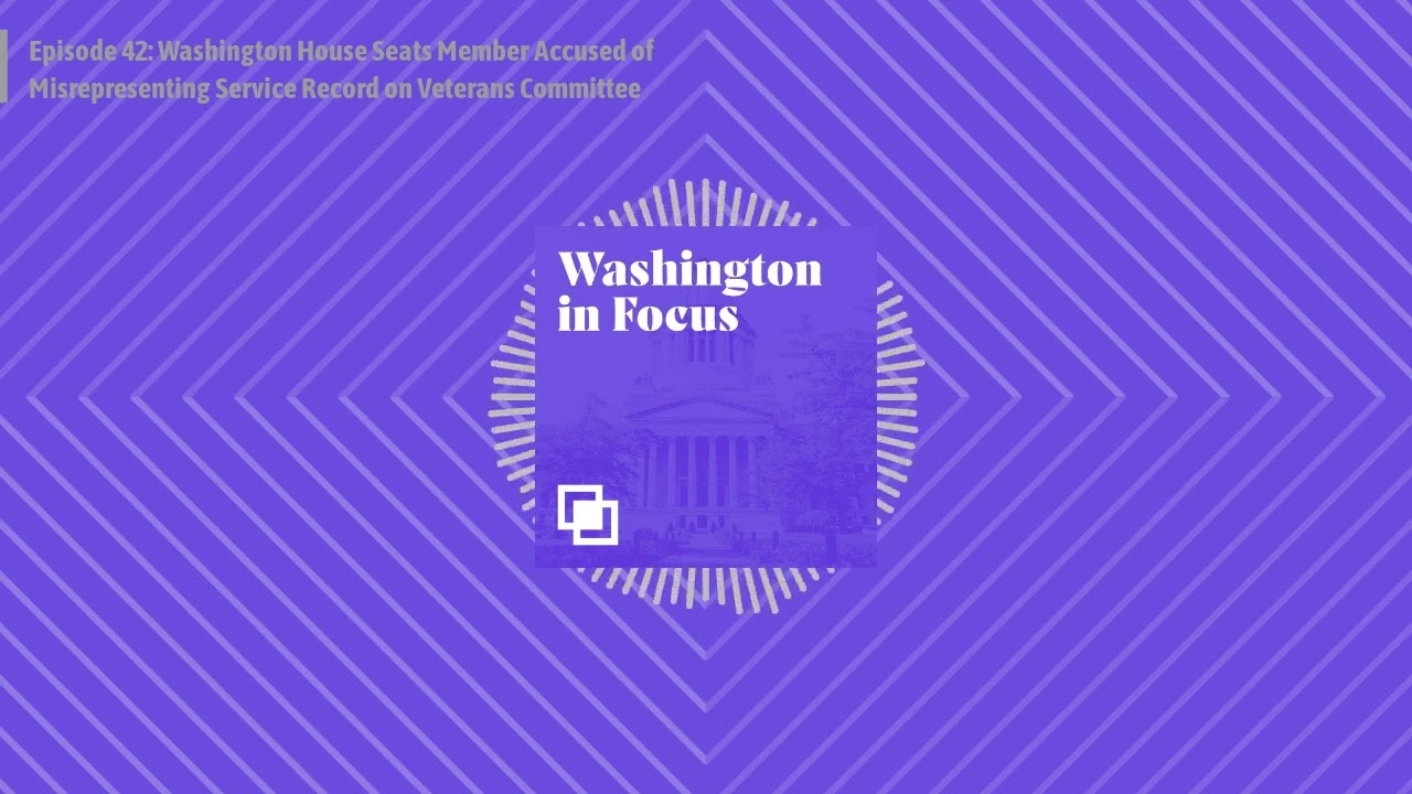 Washington House Seats Member Accused of Misrepresenting Service Record on Veterans Committee