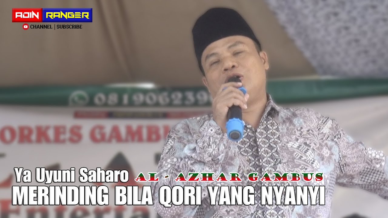 YA UYUNI SAHARO | MERINDING BILA QORI YANG NYANYI | AL - AZHAR GAMBUS | ADIN RANGER