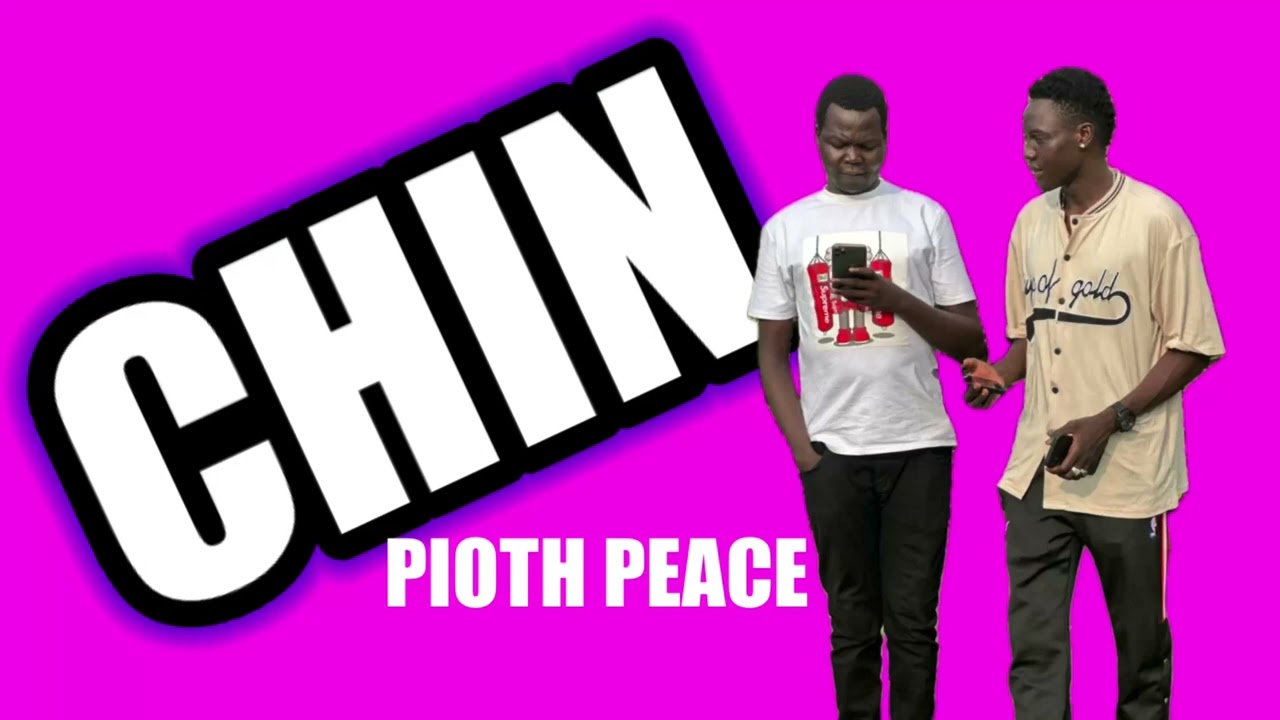 CHIN FIN BY PIOTH PEACE- NEW SONG 2024