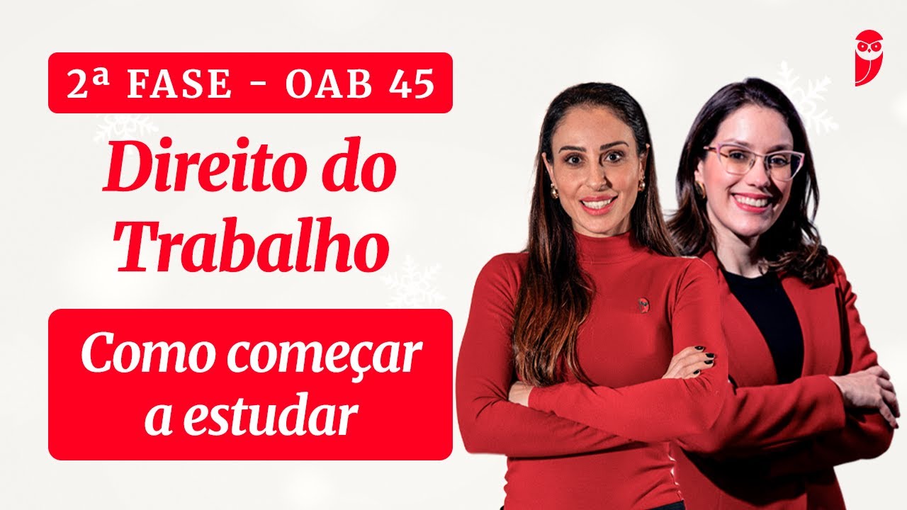 Direito do Trabalho - Como começar a estudar | 2ª Fase da OAB 45