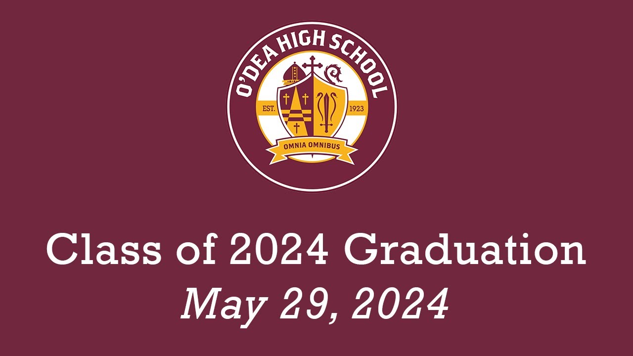 O'Dea Class of 2024 Graduation Ceremony