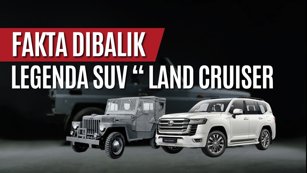 Sejarah Lahirnya Legenda SUV | Toyota Land Cruiser