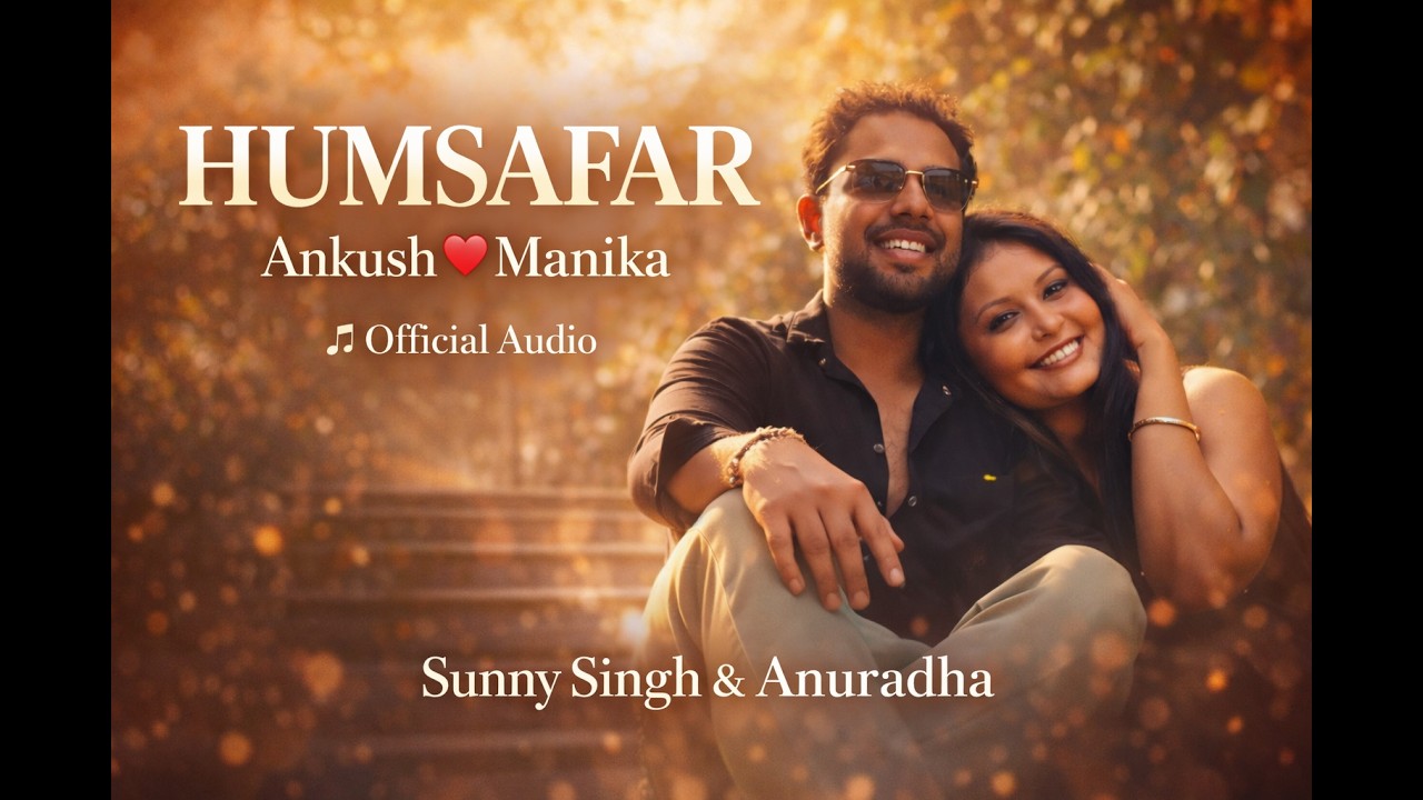 Humsafar (Official Original Audio) | Sunny Singh & Anuradha | Hindi Romantic Song 2026.